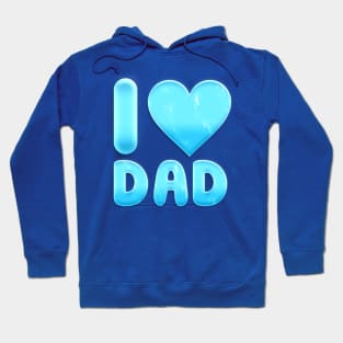 I LOVE DAD Hoodie